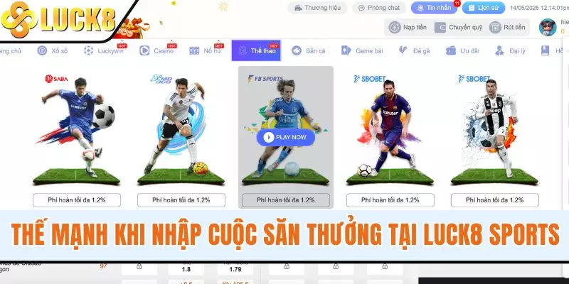 Thế mạnh khi nhập cuộc săn thưởng tại LUCK8 Sports